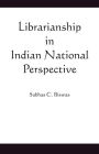 Librarianship in Indian National Perspective