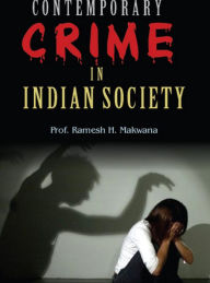 Title: Contemporary Crime In Indian Society, Author: Ramesh H. Makwana