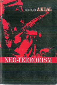 Title: Neo Terrorism: An Indian Experience, Author: A. K. Lal