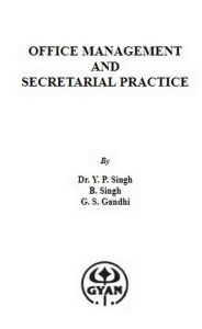 Title: Office Management And Secretarial Practice, Author: Y.P. Singh