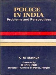 Title: Police In India Problems And Perspectives: Problems and Perspectives, Author: K. M. Mathur