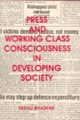 Press and Working Class Consciousness in Developing Societies: A Case Study of an Indian State-Kerala