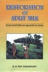 Title: Restoration of Split Milk, Author: S. N. Roy Choudhary