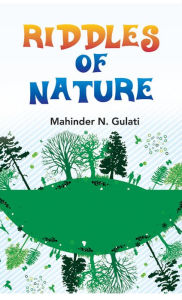 Title: Riddles of Nature, Author: Mahinder N. Gulati