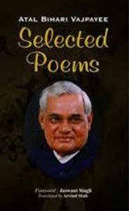 Title: Selected Poems Atal Bihari Vajpayee, Author: Arvind Shah