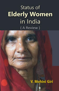 Title: Status of Elderly Women In India: (A Review), Author: Vo-De-O-Do Orchestra