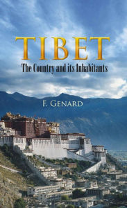 Title: Tibet: The Country and its Inhabitants, Author: F. Genard