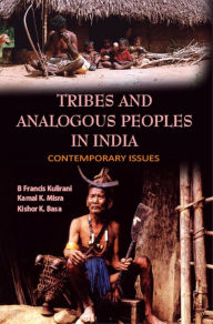 Title: Tribes and Analogous Peoples in India: Contemporary Issues, Author: Darryl Brenzel