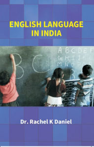 Title: English Language in India, Author: Rachel K. Daniel