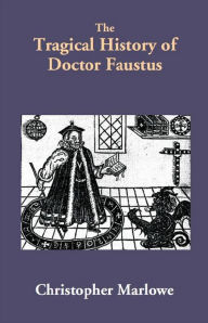 Title: The Tragical History of Doctor Faustus, Author: Christopher Marlowe