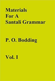 Title: Materials For A Santali Grammar, Author: P. O. Bodding