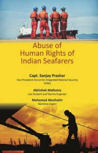 Title: Abuse of Human Rights of Indian Seafarers, Author: Sanjay Prashar
