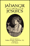 Jahangir & the Jesuits: With an Account of the Travels of Benedict Goes and the Mission to Pegu