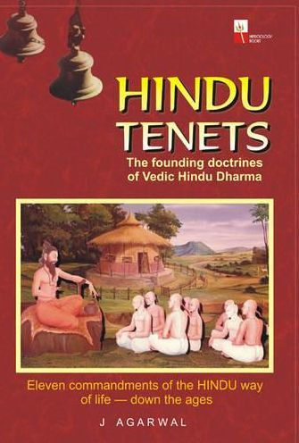 Hindu Tenets: The founding doctrines of Vedic Hindu Dharma