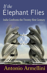 Title: If the Elephant Flies, Author: Antonio Armellini