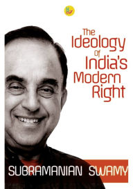 Title: The Ideology of India's Modern Right, Author: Subramanian Swamy