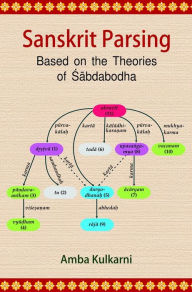 Title: Sanskrit Parsing: Based on the Theories of S?abdabodha, Author: Amba Kulkarni