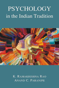 Title: Psychology in the Indian Tradition, Author: Ramakrishna K. Rao