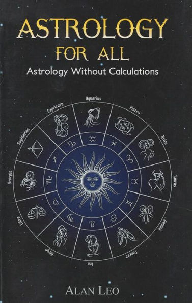 Astrology For All: Without Calculations