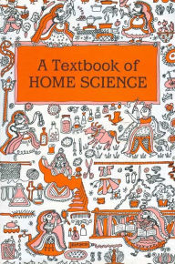 Title: Textbook of Home Science, Author: Lady Irwin College Teachers