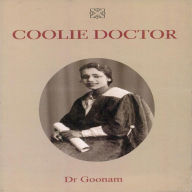 Title: Coolie Doctor, Author: Dr. Goonam