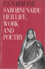 Sarojini Naidu: An Introduction to Her Life, Work and Poetry