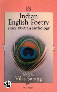 Title: Indian English Poetry:Since 1950: an anthology, Author: Vilas Sarang (editor)