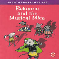 Title: Bekanna and the Musical Mice, Author: Shanta Rao