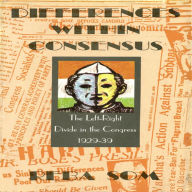 Title: Differences Within Consensus: The Left-Right Divide in the Congress, Author: Reba Som