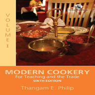 Title: Modern Cookery: For Teaching and the Trade Volume 1 (Sixth Edition), Author: Thangam E. Philip