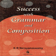 Title: Success with Grammar and Composition, Author: K.R. Narayanaswamy