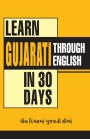 Learn Gujarati In 30 Days Through English (30 ??????? ???????? ?? ??????? ?? ????) (Learn the National Language)