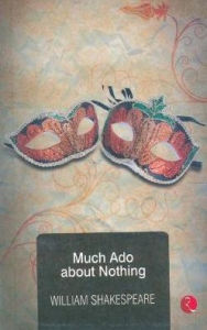 Title: Much Ado About Nothing, Author: William Shakespeare