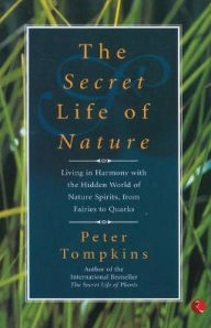 Title: The Secret Life of Nature, Author: Peter Tompkins