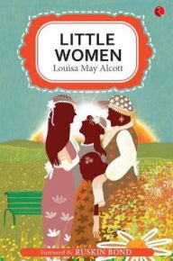 Title: Little Women by Louisa may alcott, Author: Louisa May Alcott