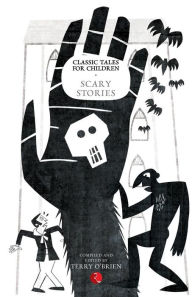 Title: Classic Tales for Children: Scary Stories, Author: Terry O'Brien