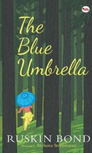 Title: The Blue Umbrella, Author: Ruskin Bond
