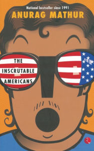 Title: Inscrutable Americans, Author: Anurag Mathur