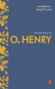 Title: Selected Stories by O. Henry, Author: O. Henry