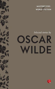 Title: Selected Stories by Oscar Wilde, Author: Oscar Wilde