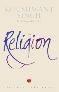 Title: On Religion: Selected Writings, Author: Khushwant Singh