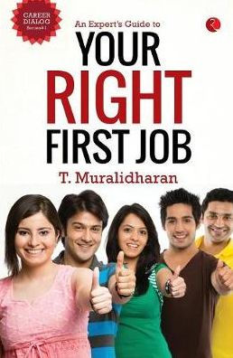 An Expert's Guide to Your Right First Job