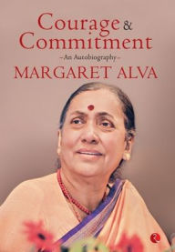 Title: Courage & Commitment: An Autobiography, Author: Margaret Alva