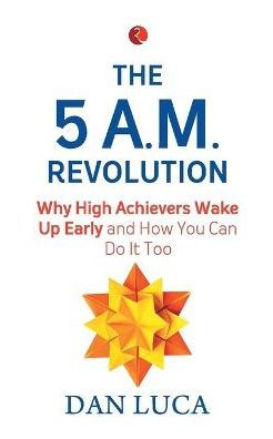 The 5 Am Revolution