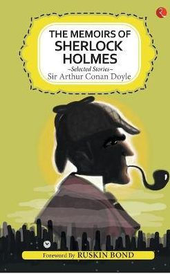 The Memoirs of Sherlock Holmes and Selected Stories