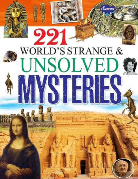 221 World's Strange & Unsolved Mysteries