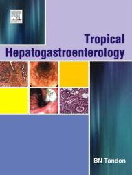 Title: Tropical Hepato-Gastroenterology - E-Book, Author: B. N. Tandon