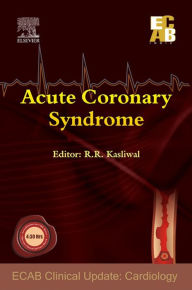 Title: Acute Coronary Syndrome - ECAB, Author: R R Kasliwal