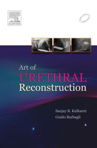 Title: Art of Urethral Reconstruction - E-Book, Author: Sanjay Kulkarni