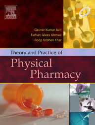 Title: Theory and Practice of Physical Pharmacy - E-Book, Author: Gaurav Jain